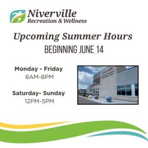 An image of the Niverville CRRC with the summer hours listed as Monday to Friday 8am-8pm and Saturday-Sunday noon to 5pm